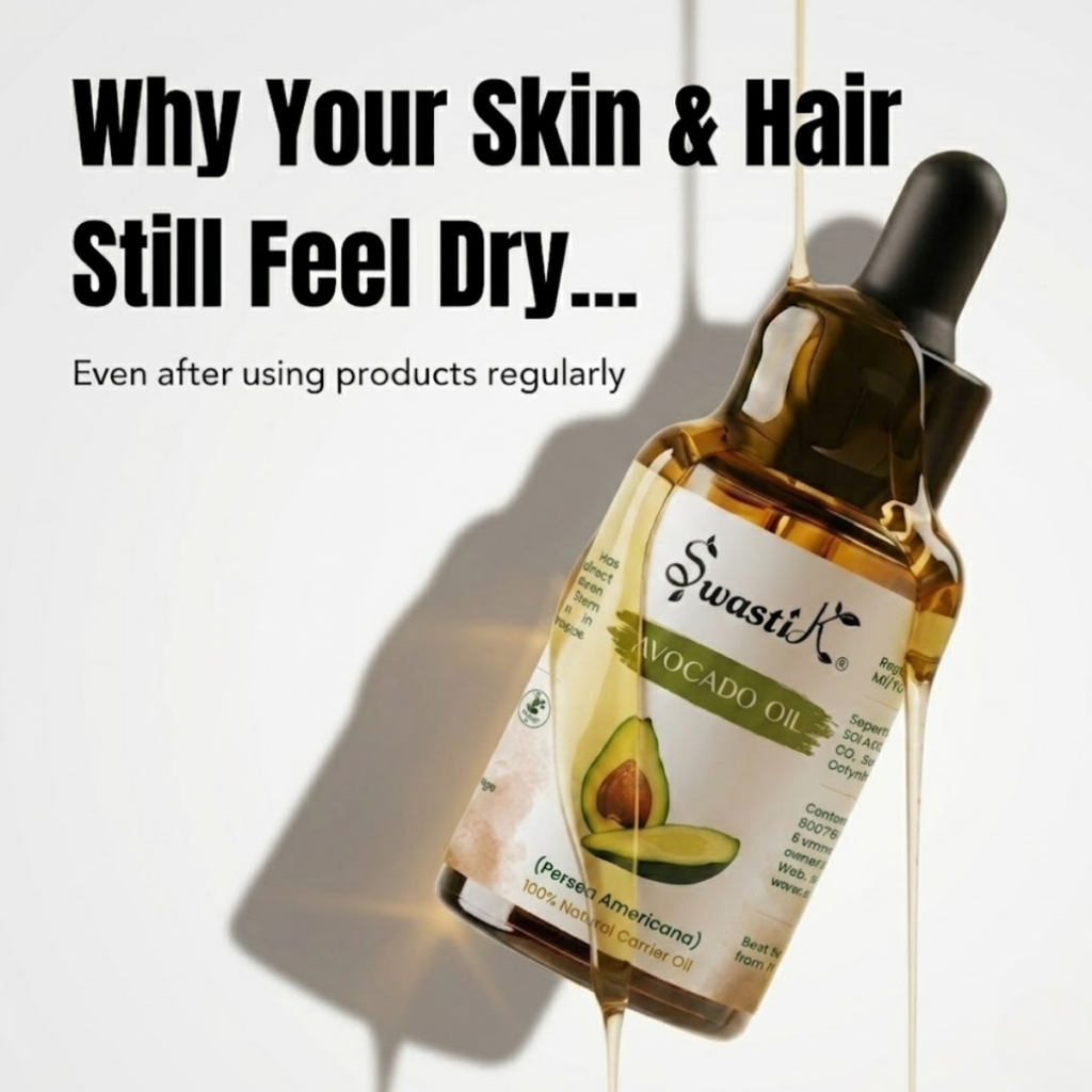 avocado oil for dry skin and hair India why skin still feels dry after using oils