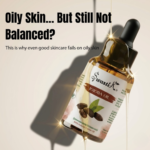 jojoba oil for oily skin showing imbalance and need for skin balance without heaviness