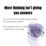 Creative showing overthinking and confusion with text “Thinking more isn’t helping,” highlighting mental clutter and decision fatigue