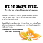 Educational wellness slide explaining emotional heaviness, overstimulation, screen fatigue, and calming self-care using Swastik Petitgrain Essential Oil.