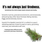 Botanical wellness educational creative explaining how stress, overwhelming environments, and emotional exhaustion affect freshness and clarity using pine needle essential oil.
