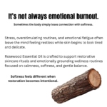 Botanical wellness educational creative explaining how stress and overstimulation affect emotional calmness and skin softness using rosewood essential oil.